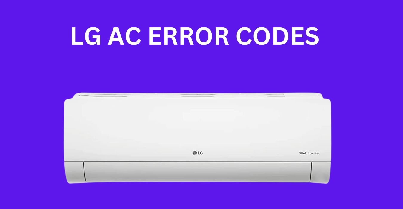 LG AC Error codes | Split, Inverter, All Codes - 2024